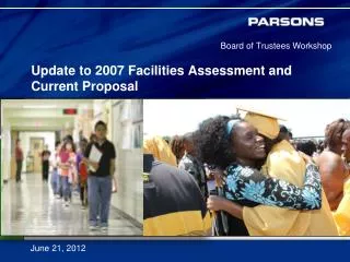 Update to 2007 Facilities Assessment and Current Proposal
