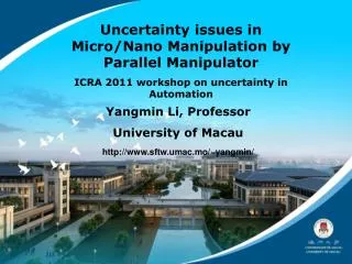 Uncertainty issues in Micro/Nano Manipulation by Parallel Manipulator ICRA 2011 workshop on uncertainty in Automation