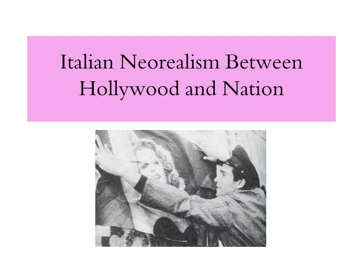italian neorealism between hollywood and nation