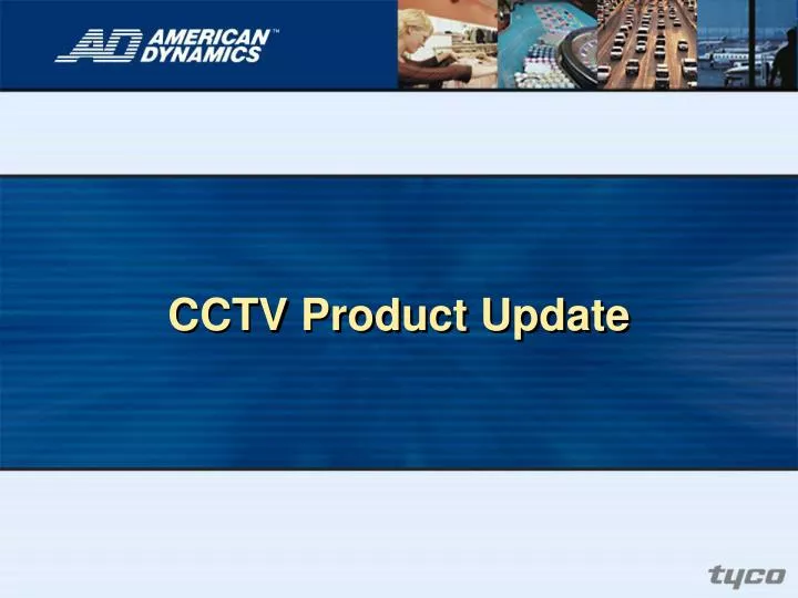 cctv product update