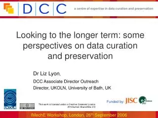 Looking to the longer term: some perspectives on data curation and preservation