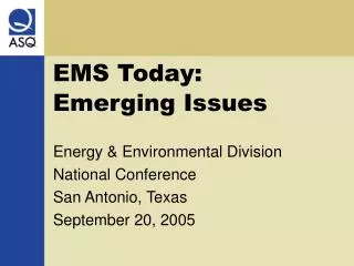 EMS Today: Emerging Issues