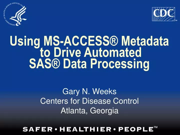 using ms access metadata to drive automated sas data processing