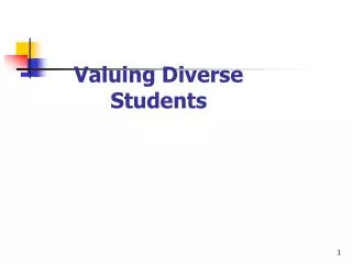 Valuing Diverse Students