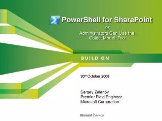 PowerShell for SharePoint or Administrators Can Use the Object Model, Too