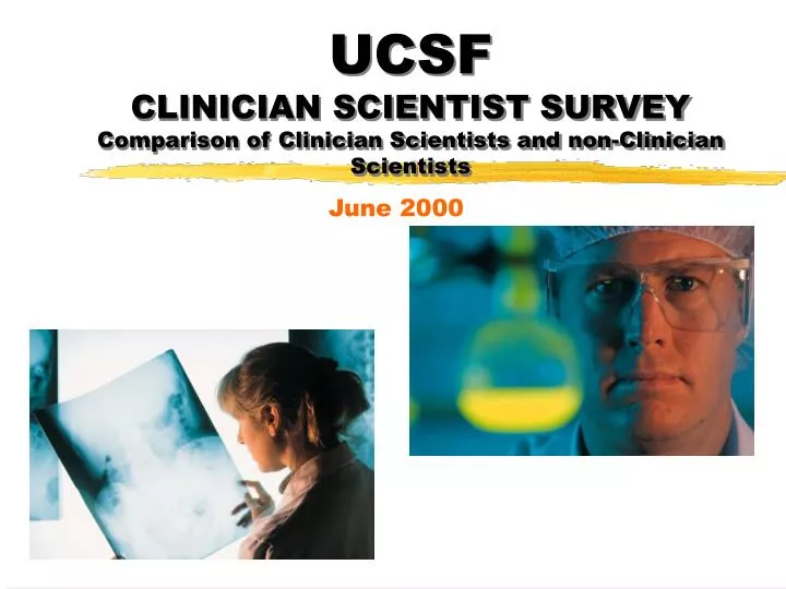 ucsf clinician scientist survey comparison of clinician scientists and non clinician scientists