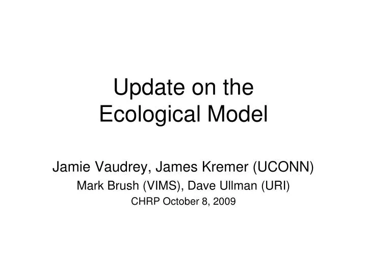 update on the ecological model