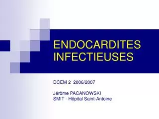 ENDOCARDITES INFECTIEUSES