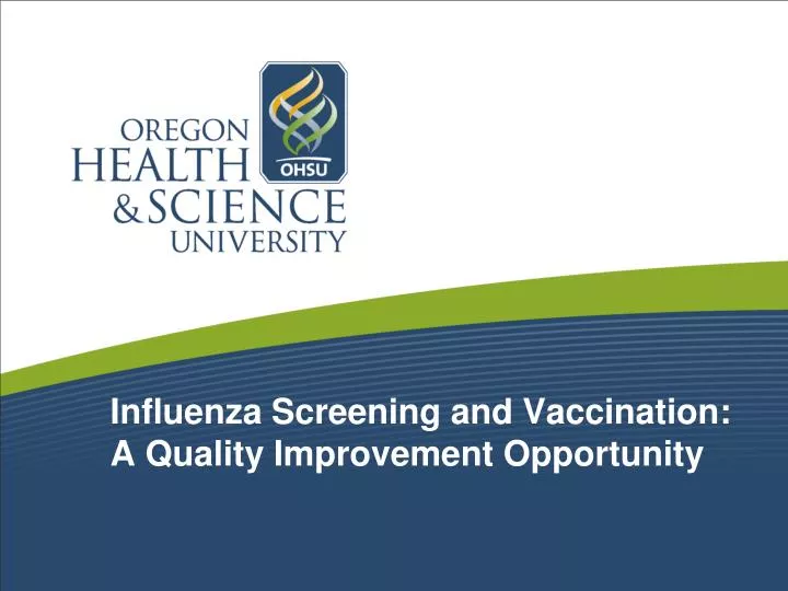 influenza screening and vaccination a quality improvement opportunity