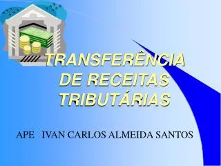 TRANSFERÊNCIA DE RECEITAS TRIBUTÁRIAS