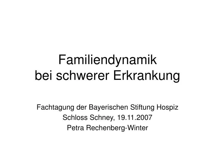 familiendynamik bei schwerer erkrankung