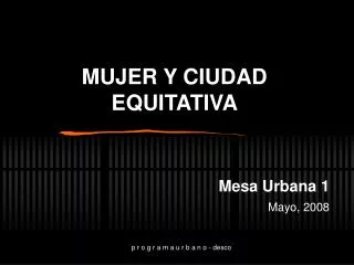 MUJER Y CIUDAD EQUITATIVA