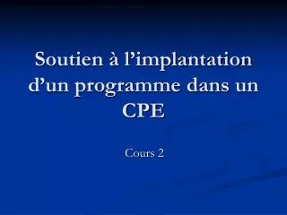 soutien l implantation d un programme dans un cpe