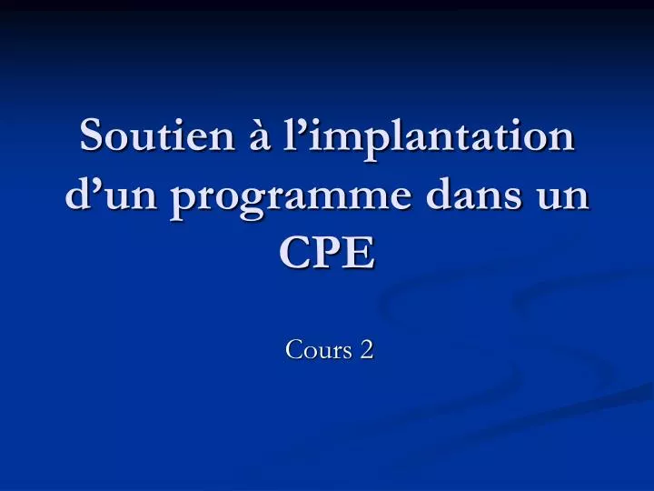 soutien l implantation d un programme dans un cpe