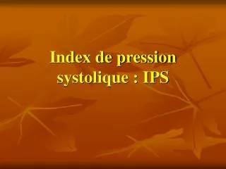 index de pression systolique ips
