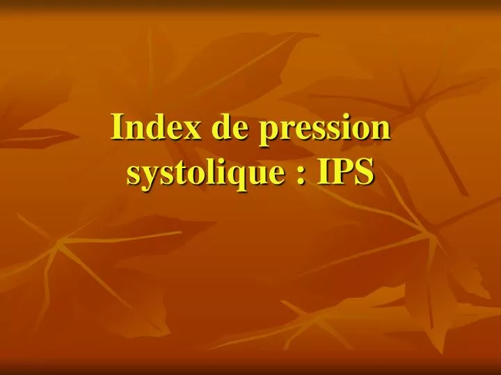 index de pression systolique ips