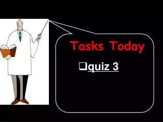 Tasks Today quiz 3