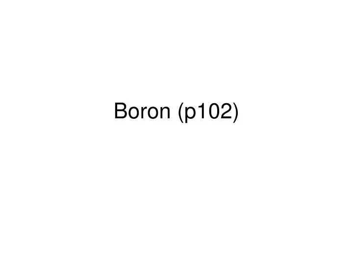 boron p102
