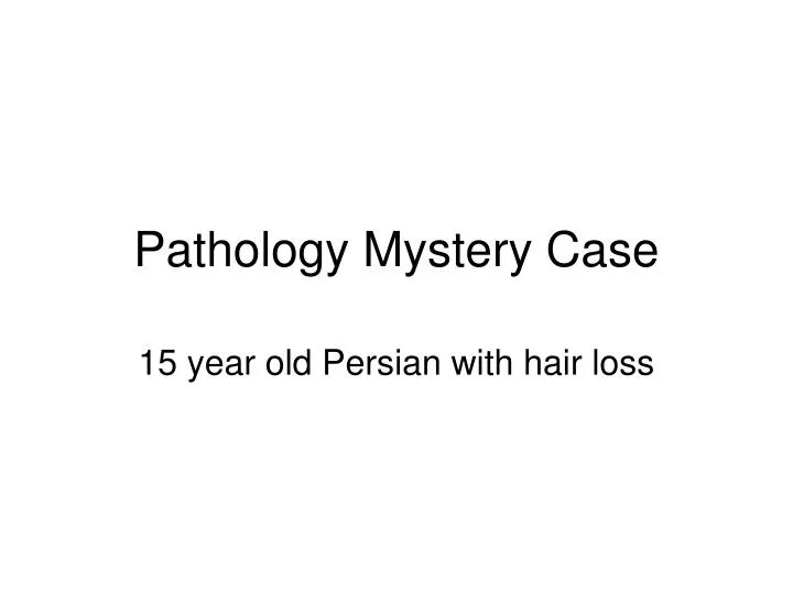 pathology mystery case