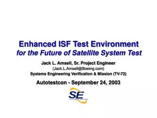 Enhanced ISF Test Environment for the Future of Satellite System Test