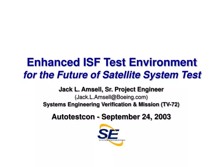 enhanced isf test environment for the future of satellite system test