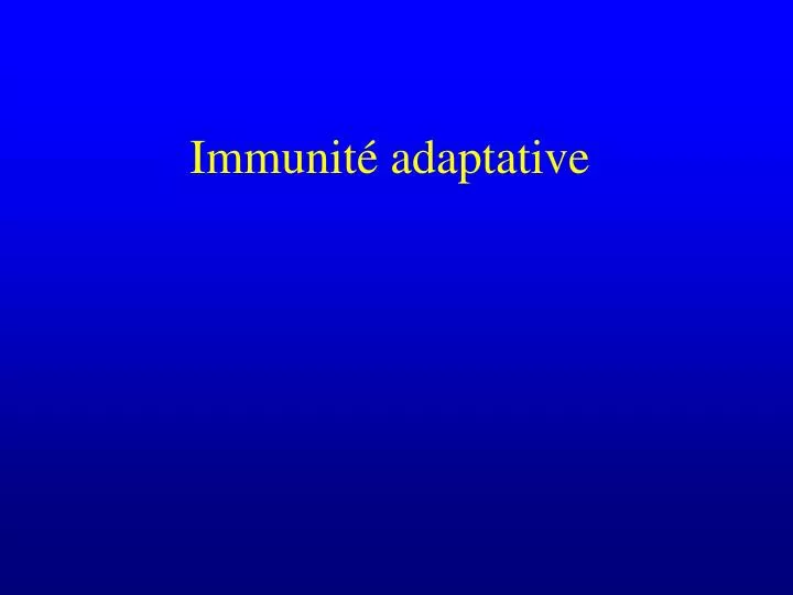 immunit adaptative