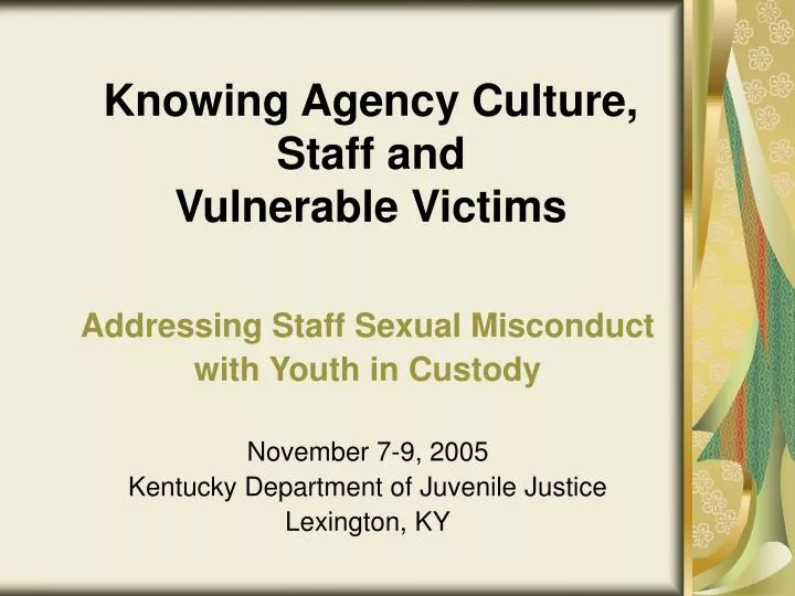 knowing agency culture staff and vulnerable victims