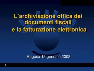 L’archiviazione ottica dei documenti fiscali e la fatturazione elettronica