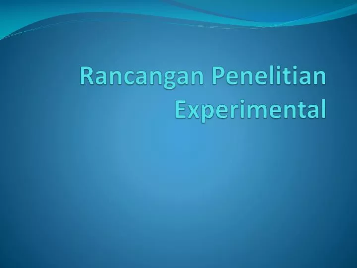rancangan penelitian experimental
