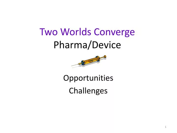 two worlds converge pharma device