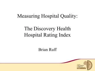 Measuring Hospital Quality: The Discovery Health Hospital Rating Index
