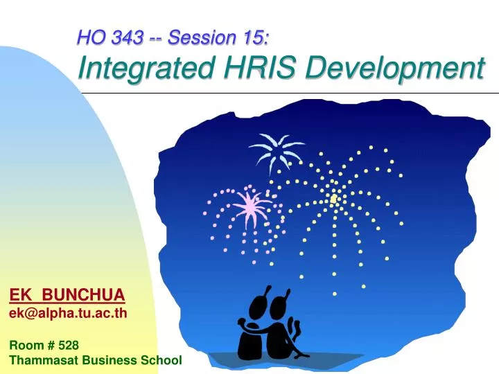 ho 343 session 15 integrated hris development