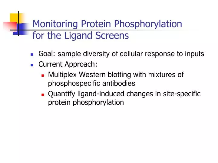 monitoring protein phosphorylation for the ligand screens