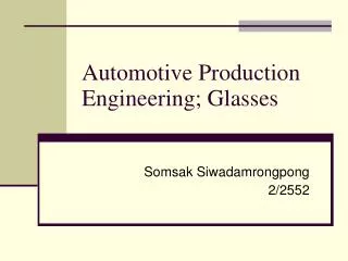 Automotive Production Engineering; Glasses