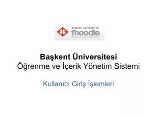 ba kent niversitesi renme ve erik y netim sistemi