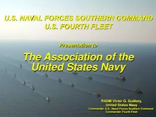 RADM Victor G. Guillory, United States Navy Commander, U.S. Naval Forces Southern Command Commander, Fourth Fleet