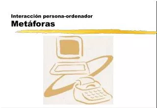 interacci n persona ordenador met foras