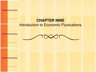 CHAPTER NINE Introduction to Economic Fluctuations