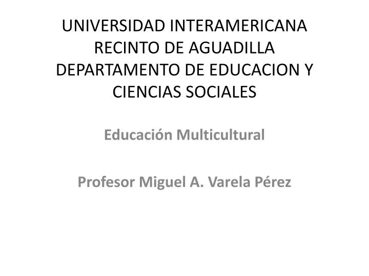 universidad interamericana recinto de aguadilla departamento de educacion y ciencias sociales