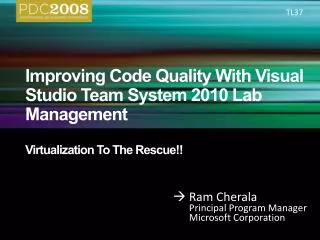 Improving Code Quality With Visual Studio Team System 2010 Lab Management Virtualization To The Rescue!!