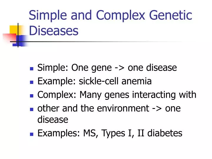 simple and complex genetic diseases