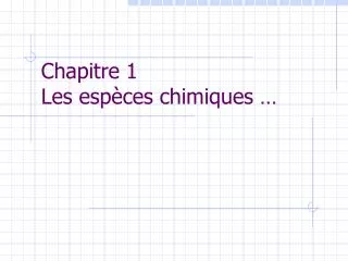 chapitre 1 les esp ces chimiques