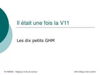 il tait une fois la v11