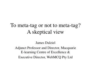 To meta-tag or not to meta-tag? A skeptical view