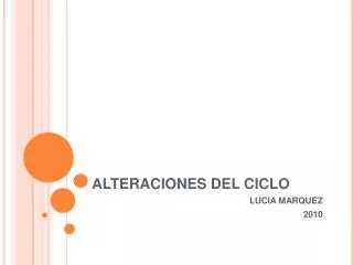 alteraciones del ciclo