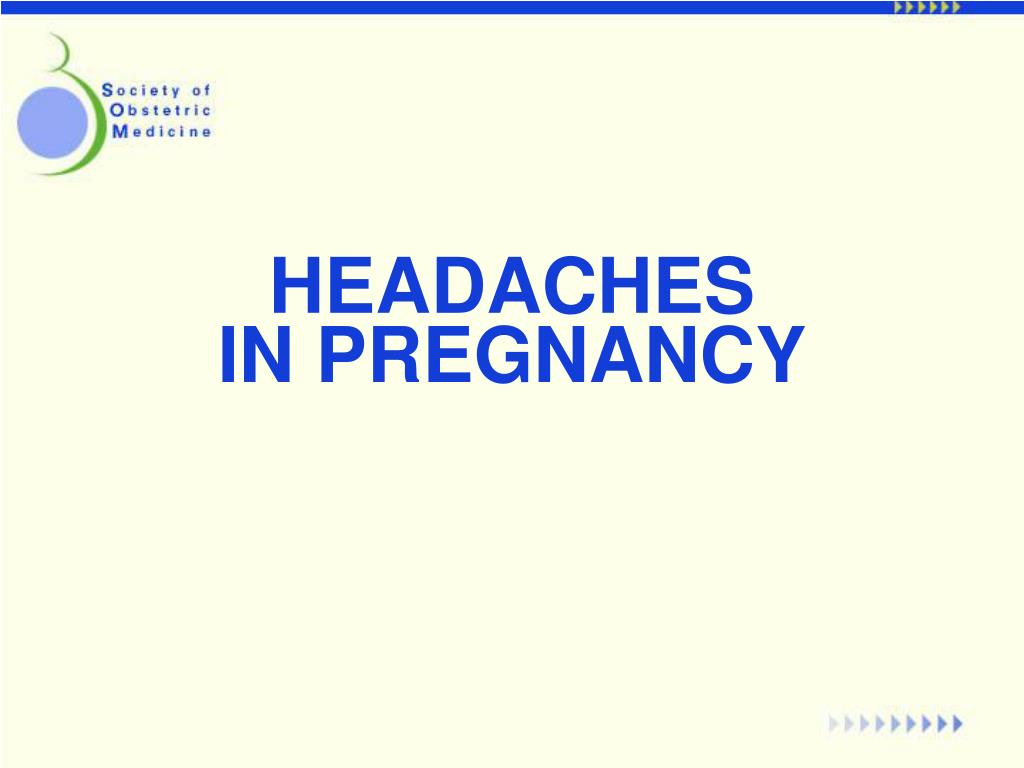 PPT - HEADACHES IN PREGNANCY PowerPoint Presentation, free download ...