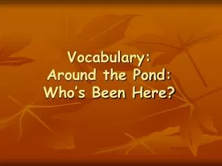 Vocabulary: Around the Pond: Who’s Been Here?