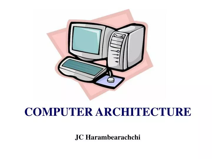 computer architecture jc harambearachchi