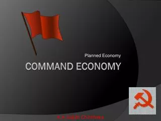 Command Economy/Planned Economy