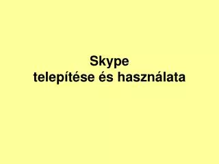 skype telep t se s haszn lata